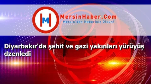 Diyarbakır'da şehit ve gazi yakınları yürüyüş dzenledi