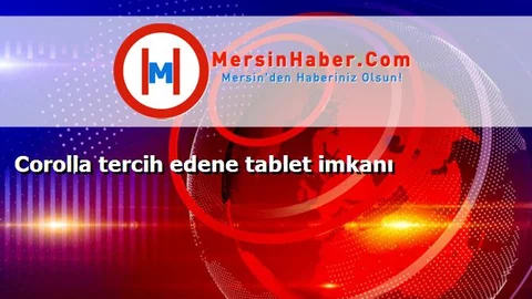 Corolla tercih edene tablet imkanı