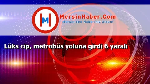 Lüks cip, metrobüs yoluna girdi 6 yaralı