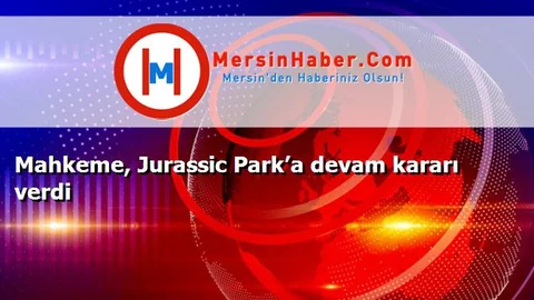 Mahkeme, Jurassic Park’a devam kararı verdi