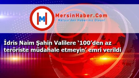 İdris Naim Şahin Valilere ‘100’den az teröriste müdahale etmeyin’ emri verildi