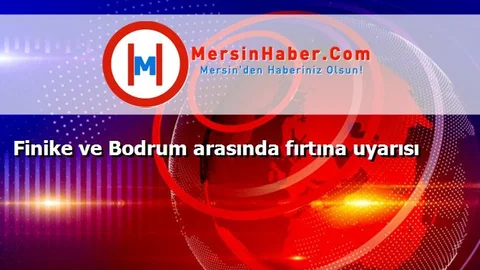 Finike ve Bodrum arasında fırtına uyarısı