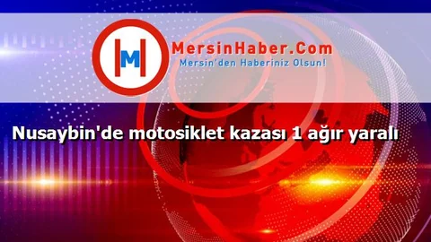 Nusaybin'de motosiklet kazası 1 ağır yaralı