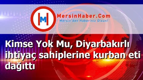 Kimse Yok Mu, Diyarbakırlı ihtiyaç sahiplerine kurban eti dağıttı