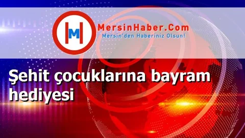 Şehit çocuklarına bayram hediyesi