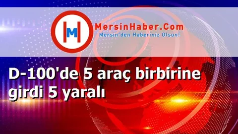 D-100'de 5 araç birbirine girdi 5 yaralı