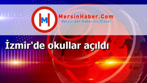 İzmir'de okullar açıldı
