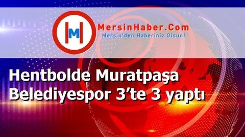 Hentbolde Muratpaşa Belediyespor 3’te 3 yaptı