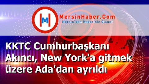 KKTC Cumhurbaşkanı Akıncı, New York'a gitmek üzere Ada'dan ayrıldı