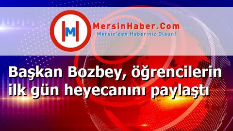 Başkan Bozbey, öğrencilerin ilk gün heyecanını paylaştı