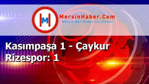 Kasımpaşa 1 - Çaykur Rizespor: 1