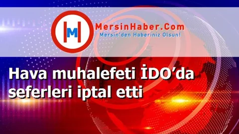 Hava muhalefeti İDO’da seferleri iptal etti