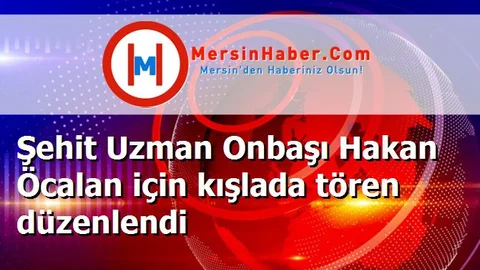 Şehit Uzman Onbaşı Hakan Öcalan için kışlada tören düzenlendi