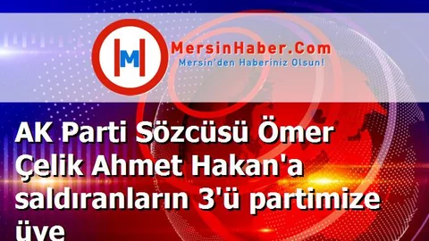 AK Parti Sözcüsü Ömer Çelik Ahmet Hakan'a saldıranların 3'ü partimize üye