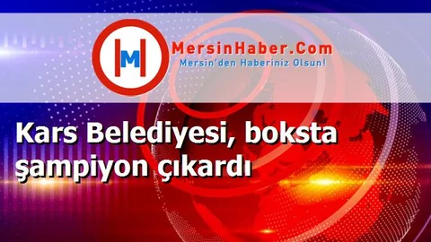 Kars Belediyesi, boksta şampiyon çıkardı