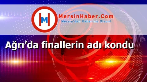 Ağrı’da finallerin adı kondu