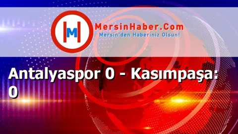 Antalyaspor 0 - Kasımpaşa: 0