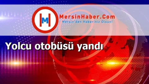 Yolcu otobüsü yandı