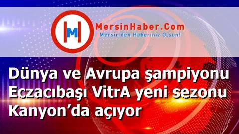 Dünya ve Avrupa şampiyonu Eczacıbaşı VitrA yeni sezonu Kanyon’da açıyor
