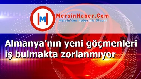 Almanya’nın yeni göçmenleri iş bulmakta zorlanmıyor