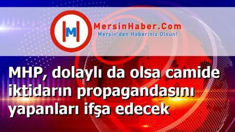 MHP, dolaylı da olsa camide iktidarın propagandasını yapanları ifşa edecek