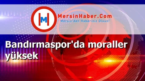 Bandırmaspor'da moraller yüksek