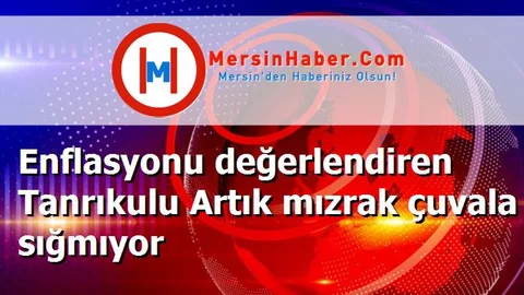 Enflasyonu değerlendiren Tanrıkulu Artık mızrak çuvala sığmıyor