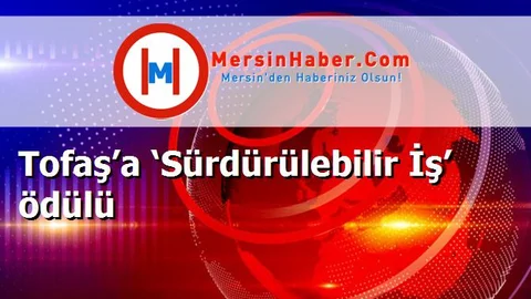 Tofaş’a ‘Sürdürülebilir İş’ ödülü