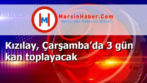 Kızılay, Çarşamba’da 3 gün kan toplayacak