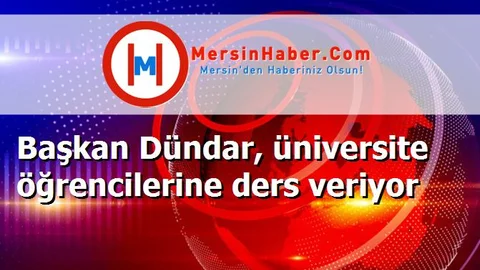 Başkan Dündar, üniversite öğrencilerine ders veriyor