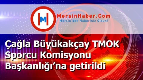 Çağla Büyükakçay TMOK Sporcu Komisyonu Başkanlığı’na getirildi