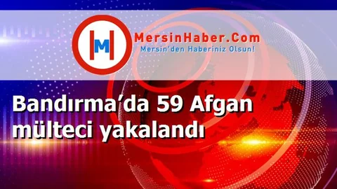 Bandırma’da 59 Afgan mülteci yakalandı