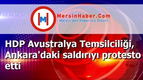 HDP Avustralya Temsilciliği, Ankara'daki saldırıyı protesto etti