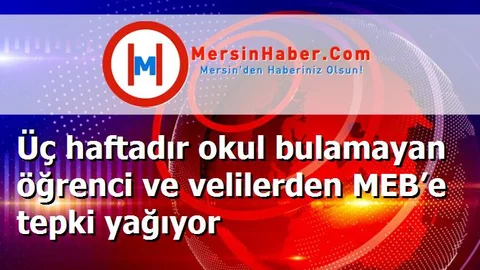 Üç haftadır okul bulamayan öğrenci ve velilerden MEB’e tepki yağıyor