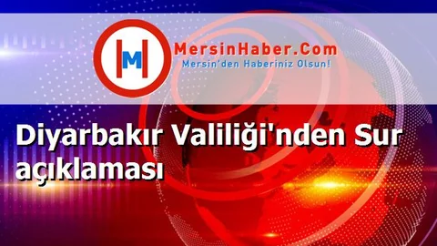 Diyarbakır Valiliği'nden Sur açıklaması