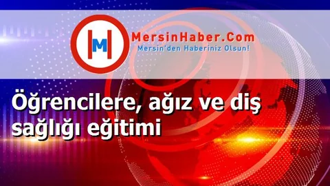 Öğrencilere, ağız ve diş sağlığı eğitimi