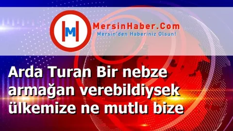Arda Turan Bir nebze armağan verebildiysek ülkemize ne mutlu bize
