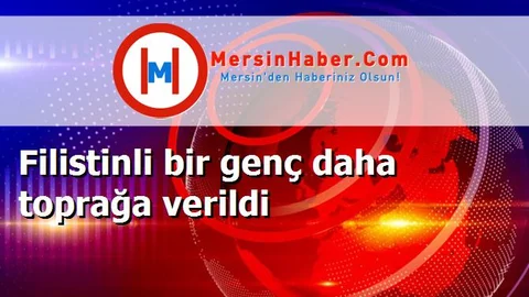 Filistinli bir genç daha toprağa verildi