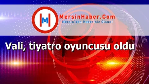 Vali, tiyatro oyuncusu oldu