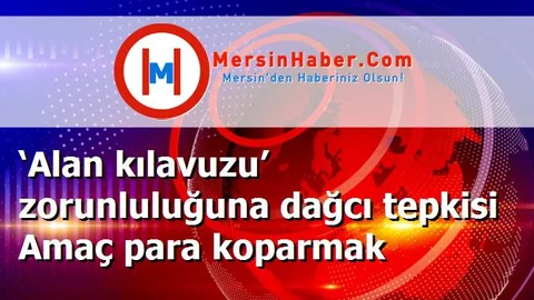 ‘Alan kılavuzu’ zorunluluğuna dağcı tepkisi Amaç para koparmak
