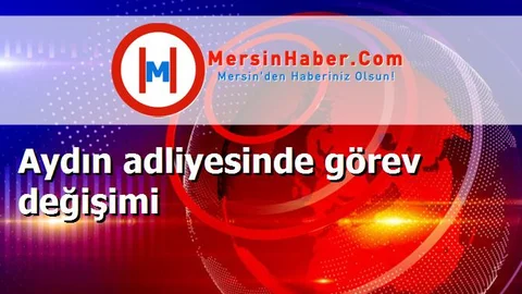 Aydın adliyesinde görev değişimi