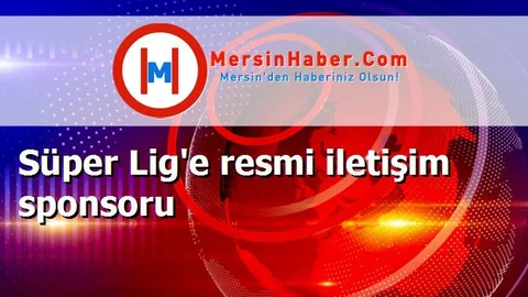 Süper Lig'e resmi iletişim sponsoru