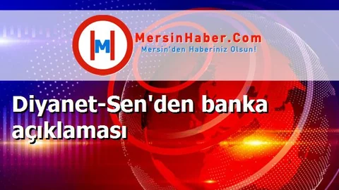 Diyanet-Sen'den banka açıklaması