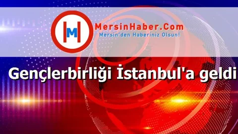 Gençlerbirliği İstanbul'a geldi
