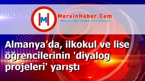 Almanya'da, ilkokul ve lise öğrencilerinin 'diyalog projeleri' yarıştı