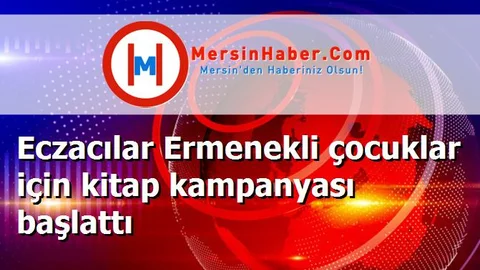 Eczacılar Ermenekli çocuklar için kitap kampanyası başlattı