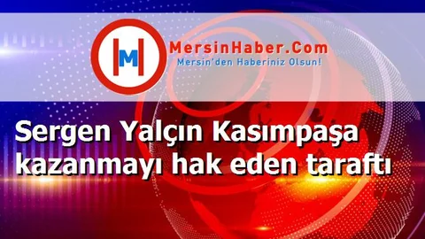 Sergen Yalçın Kasımpaşa kazanmayı hak eden taraftı