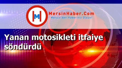 Yanan motosikleti itfaiye söndürdü