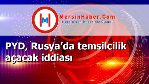 PYD, Rusya’da temsilcilik açacak iddiası