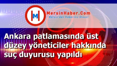 Ankara patlamasında üst düzey yöneticiler hakkında suç duyurusu yapıldı
